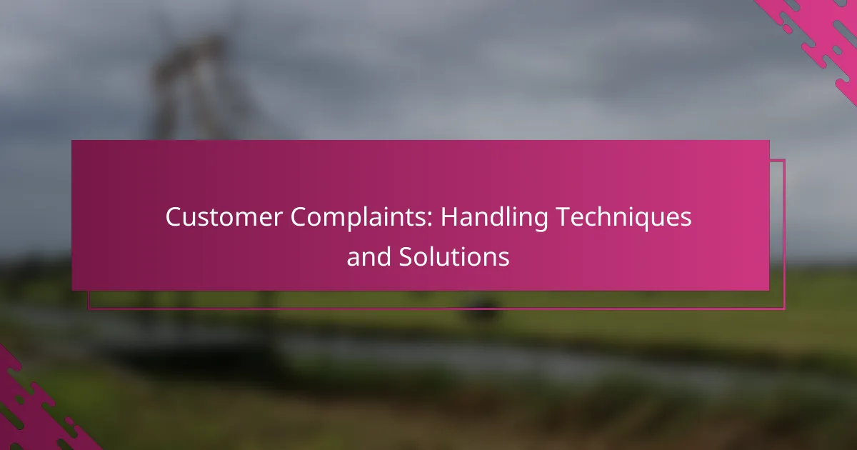Customer Complaints: Handling Techniques and Solutions